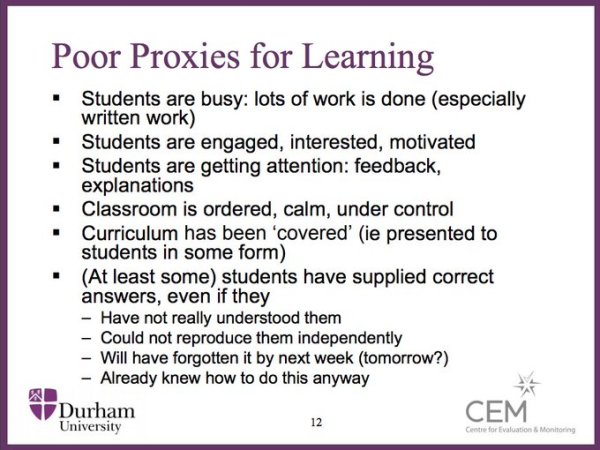 Poor Proxies for Learning. Powerful insights from Prof Coe: